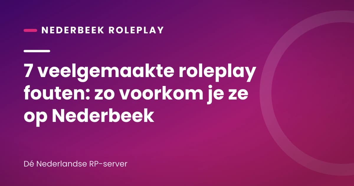7 veelgemaakte roleplay fouten: zo voorkom je ze op Nederbeek